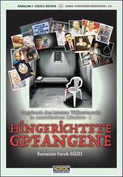 Hingerichtete Gefangene (Tagebuch des letzten Völkermords in anatolischen Ländern -2) (eBook, ePUB) - Güzel, Ramazan Faruk