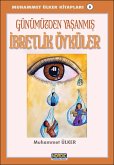 Günümüzden Yasanmis Ibretlik Öyküler (eBook, ePUB)