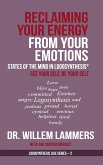 Reclaiming Your Energy From Your Emotions. States of the Mind in Logosynthesis®. See Your Self, Be Your Self (eBook, ePUB)
