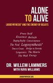 Alone to Alive. Logosynthesis and the Energy of Beliefs (eBook, ePUB)