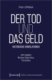 Der Tod und das Geld - Historische Korrelationen (eBook, PDF)