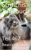 Strolchis Tagebuch - Teil 467 (eBook, ePUB)