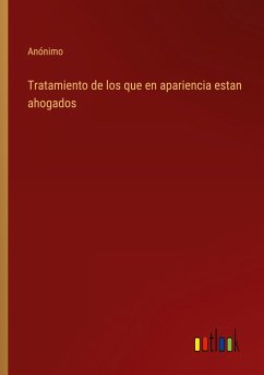 Tratamiento de los que en apariencia estan ahogados - Anónimo