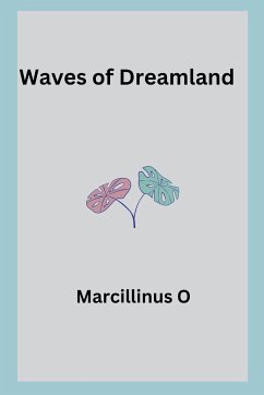 Waves of Dreamland - O, Marcillinus