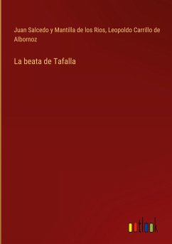 La beata de Tafalla - Salcedo y Mantilla de los Rios, Juan; Carrillo de Albornoz, Leopoldo