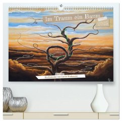 Im Traum ein Baum (hochwertiger Premium Wandkalender 2025 DIN A2 quer), Kunstdruck in Hochglanz