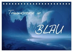 Träumereien in Blau (Tischkalender 2025 DIN A5 quer), CALVENDO Monatskalender