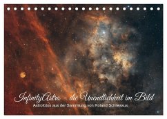 InfinityAstro - die Unendlichkeit im Bild - Astrofotos von Roland Schliessus (Tischkalender 2025 DIN A5 quer), CALVENDO Monatskalender - Calvendo;Schliessus, Roland