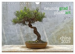 neunziggrad I photoart: china (Wandkalender 2025 DIN A4 quer), CALVENDO Monatskalender - Calvendo;Heller, Jörn
