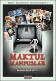 Maktul Mahpuslar (Anadolu topraklarindaki son soykirima agit -2) (eBook, ePUB) Maktul Mahpuslar (Anadolu topraklarindaki son soykirima agit -2) (eBook, ePUB)