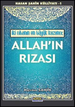 Cover Iki Cihanin En Büyük Kazanci: Allah'in Rizasi (Hasan Sahin Külliyati -1) (eBook, ePUB)