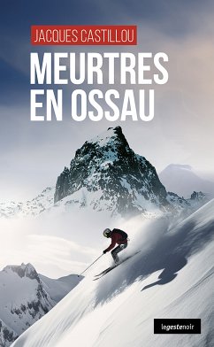 Meurtres en Ossau (eBook, ePUB) - CASTILLOU, JACQUES