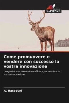 Come promuovere e vendere con successo la vostra innovazione - Hassouni, A.