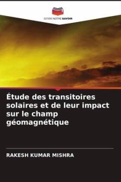 Étude des transitoires solaires et de leur impact sur le champ géomagnétique - Mishra, Rakesh Kumar