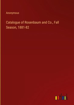 Catalogue of Rosenbaum and Co., Fall Season, 1881-82 - Anonymous