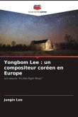 Yongbom Lee : un compositeur coréen en Europe