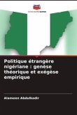 Politique étrangère nigériane : genèse théorique et exégèse empirique