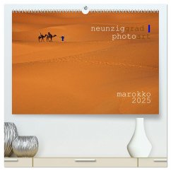 neunziggrad I photoart: marokko (hochwertiger Premium Wandkalender 2025 DIN A2 quer), Kunstdruck in Hochglanz - Calvendo;Heller, Jörn