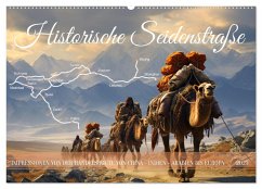 Historische Seidenstraße (Wandkalender 2025 DIN A2 quer), CALVENDO Monatskalender