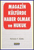 Magazin Kültürde Haber Olmak ve Hukuk (eBook, ePUB) Magazin Kültürde Haber Olmak ve Hukuk (eBook, ePUB)