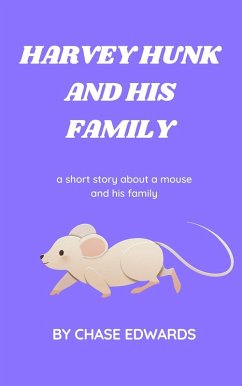 Harvey Hunk and His Family (eBook, ePUB) - Edwards, Chase