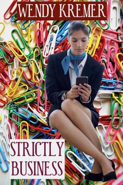 Strictly Business (eBook, ePUB) - Kremer, Wendy