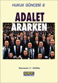 Hukuk Güncesi 2- Adalet Ararken (eBook, ePUB)