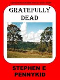 Gratefully Dead (A Chief Inspector Robert Casey Short Story, #4) (eBook, ePUB)