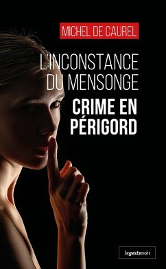 L’inconstance du mensonge (eBook, ePUB) - de Caurel, Michel