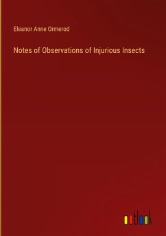 Notes of Observations of Injurious Insects