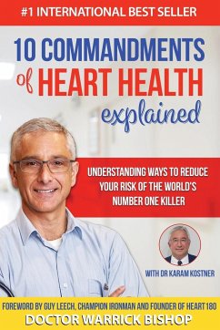 10 Commandments of Heart Health Explained - Bishop, Warrick; Kostne, Karam