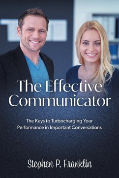 The Effective Communicator - Franklin, Stephen P.