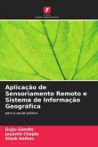 Aplicação de Sensoriamento Remoto e Sistema de Informação Geográfica