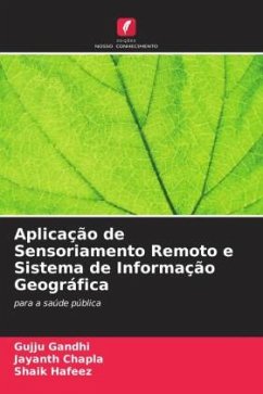 Aplicação de Sensoriamento Remoto e Sistema de Informação Geográfica - Gandhi, Gujju;Chapla, Jayanth;Hafeez, Shaik