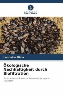 Ökologische Nachhaltigkeit durch Biofiltration - Ofria, Ludovico