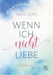 Wenn ich nicht liebe - Bild 1