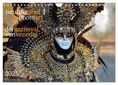 neunziggrad I photoart: der karneval von venedig (Wandkalender 2025 DIN A4 quer), CALVENDO Monatskalender