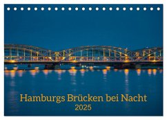 Hamburgs Brücken bei Nacht (Tischkalender 2025 DIN A5 quer), CALVENDO Monatskalender