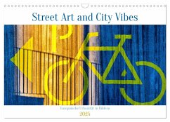 Street Art and City Vibes (Wandkalender 2025 DIN A3 quer), CALVENDO Monatskalender