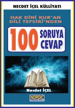 Hak Dini Kur'an Dili Tefsiri'nden Yüz Soruya Yüz Cevap (eBook, ePUB) - Içel, Necdet