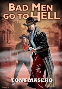 Bad Men Go To Hell (eBook, ePUB) - Masero, Tony