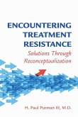 Encountering Treatment Resistance (eBook, ePUB) Encountering Treatment Resistance (eBook, ePUB)