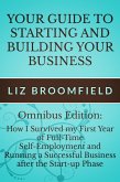 Your Guide to Starting and Building your Business: How I Survived my First Year of Full-Time Self-Employment AND Running a Successful Business after the Start-up Phase (eBook, ePUB)