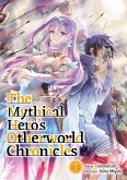 The Mythical Hero's Otherworld Chronicles: Volume 7 (eBook, ePUB)