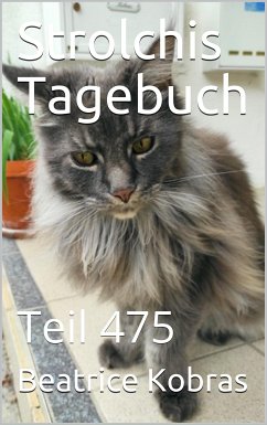 Strolchis Tagebuch - Teil 475 (eBook, ePUB) - Kobras, Beatrice