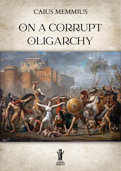 On a Corrupt Oligarchy (eBook, ePUB) - Memmius, Caius