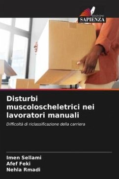 Disturbi muscoloscheletrici nei lavoratori manuali - SELLAMI, Imen;Feki, Afef;Rmadi, Nehla