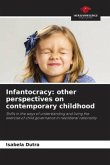 Infantocracy: other perspectives on contemporary childhood