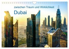 Dubai - zwischen Traum und Wirklichkeit (Wandkalender 2025 DIN A4 quer), CALVENDO Monatskalender - Calvendo;Ruttloff, Klaus