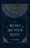 Riches Are Your Right